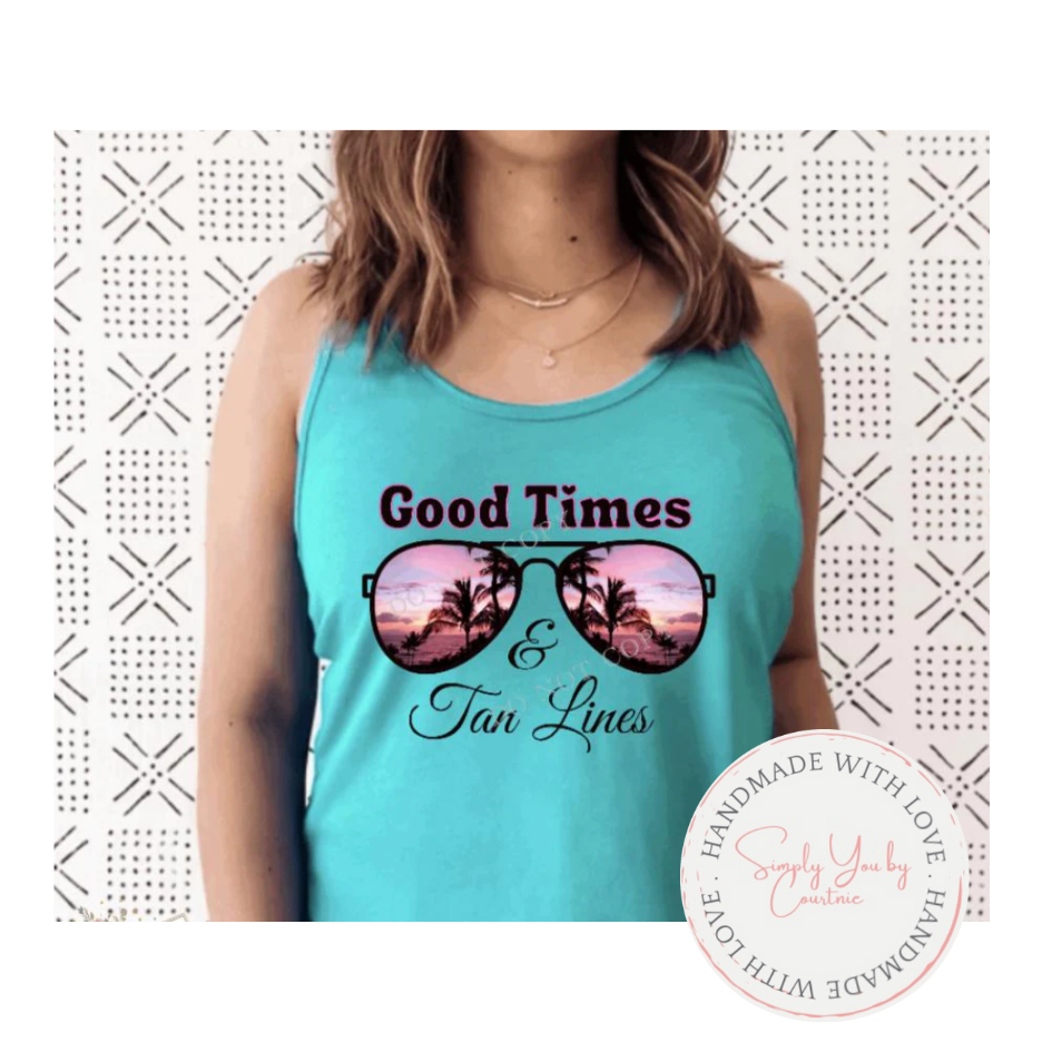 Good Times & Tan Lines