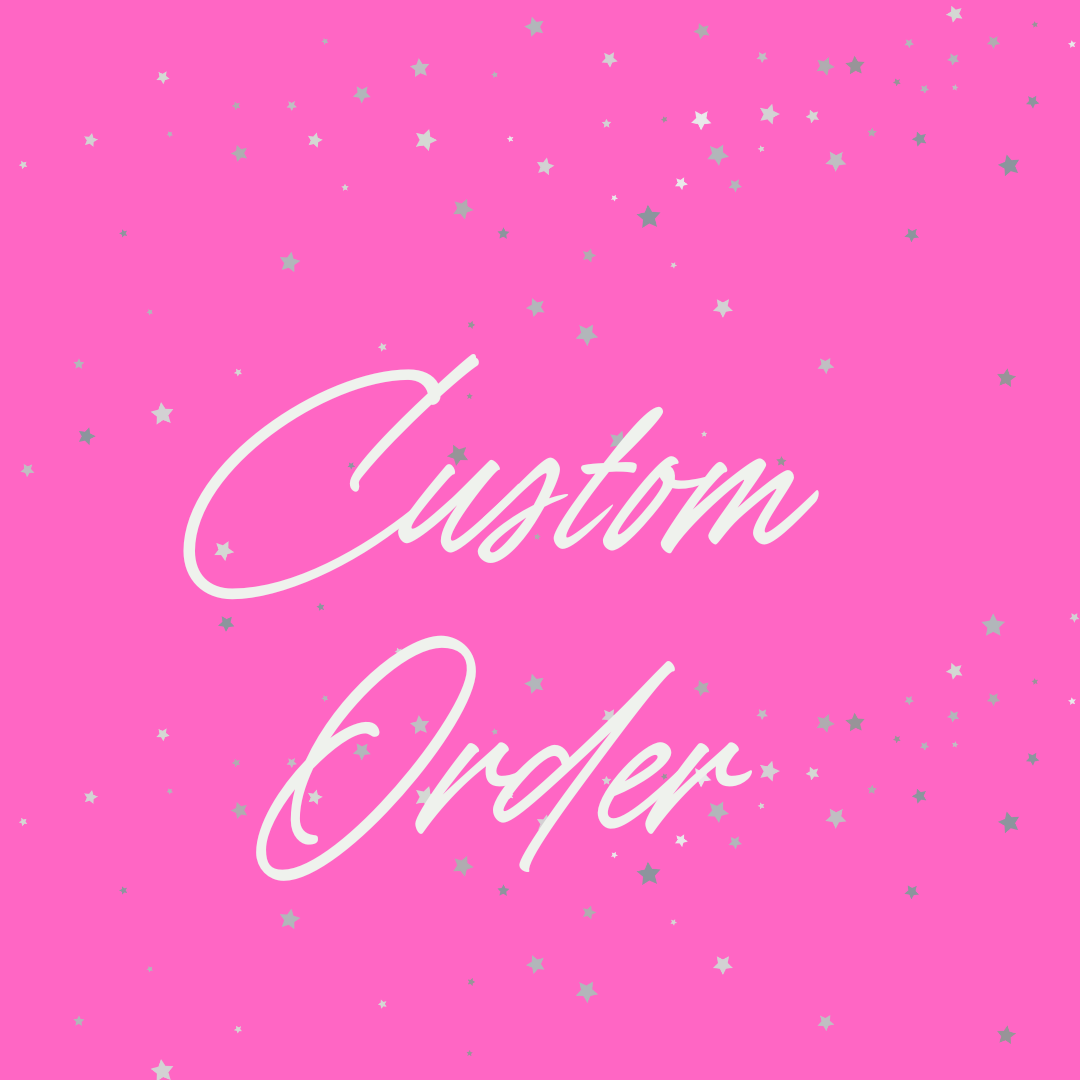 Custom Orders