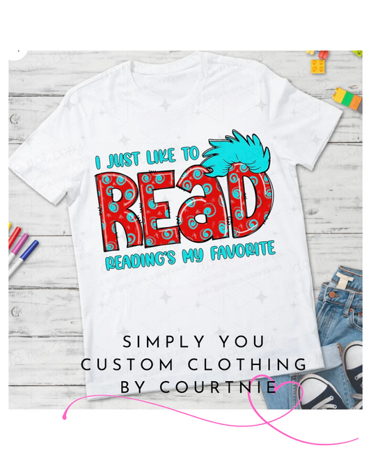 I Just Like to Read Reading is My Favorite